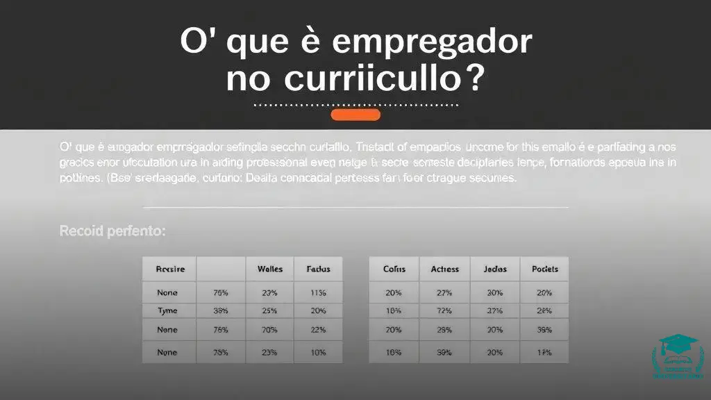 o'que é empregador no curriculo e como usá-lo a seu favor